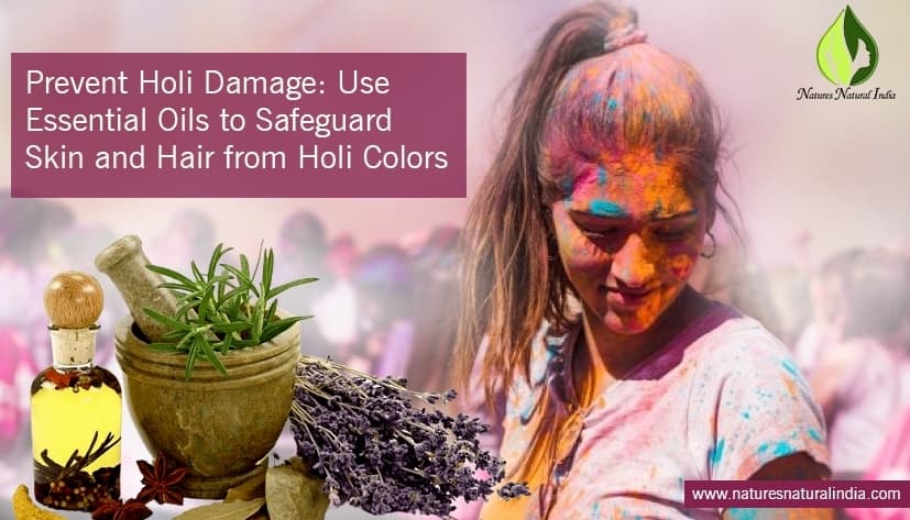 Prevent Holi Damage: Use Essential Oils to Safeguard Skin and Hair from Holi Colors