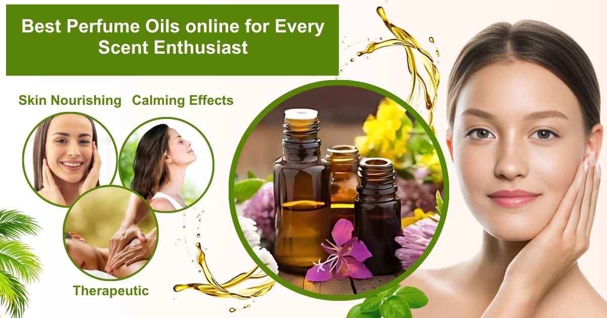 Best Perfume Oils online for Every Scent Enthusiast